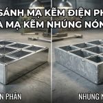 Mạ kẽm điện phân và mạ kẽm nhúng nóng