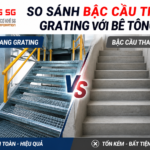 So sánh bậc cầu thang grating với bê tông